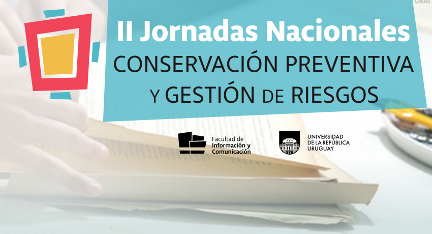 II Jornadas Nacionales de Conservación Preventiva y Gestión de Riesgo