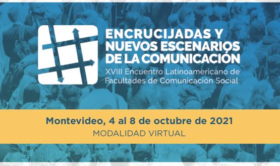 XVIII Encuentro Latinoamericano de Facultades de Comunicación Social