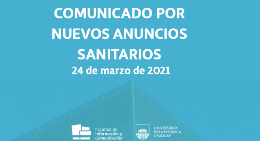 Imagen con texto: Comunicado por nuevos anuncios sanitarios. 24.03.21