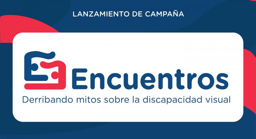 logotipo de la campaña «Encuentros: derribando mitos sobre la discapacidad visual»