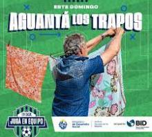Campaña publicitaria «Jugá en equipo» de Inmujeres: pieza "Aguantá los trapos"